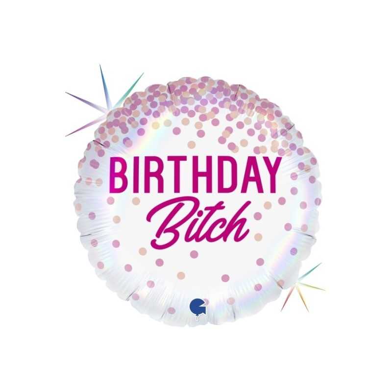 BALLON METALLIQUE ROND 46CM BIRTHDAY BITCH 