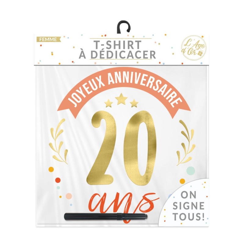 T SHIRT A DEDICACER 20 ANS FEMME TAILLE UNIQUE