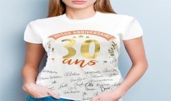 T SHIRT A DEDICACER 30 ANS FEMME TAILLE UNIQUE