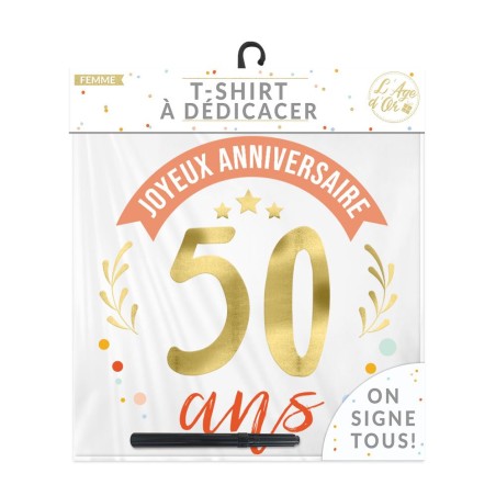 T SHIRT A DEDICACER 50 ANS FEMME TAILLE UNIQUE