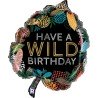 BALLON METALLIQUE HAVE A WILD BIRTHDAY FEUILLE 76 CM