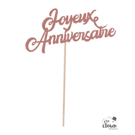 TOP OU PIQUE GATEAU CAKE TOPPER JOYEUX ANNIVERSAIRE ROSE GOLD