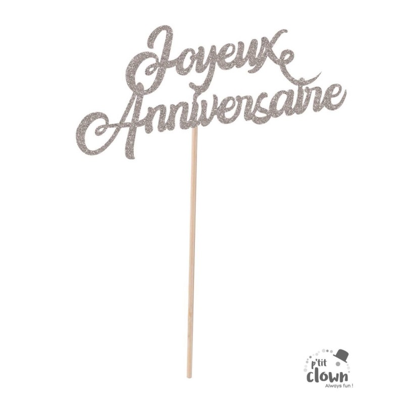 TOP OU PIQUE GATEAU CAKE TOPPER JOYEUX ANNIVERSAIRE ARGENT 