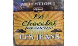 PLAQUE METAL VINTAGE LE CHOCOLAT FAIT RETRECIR LES JEANS