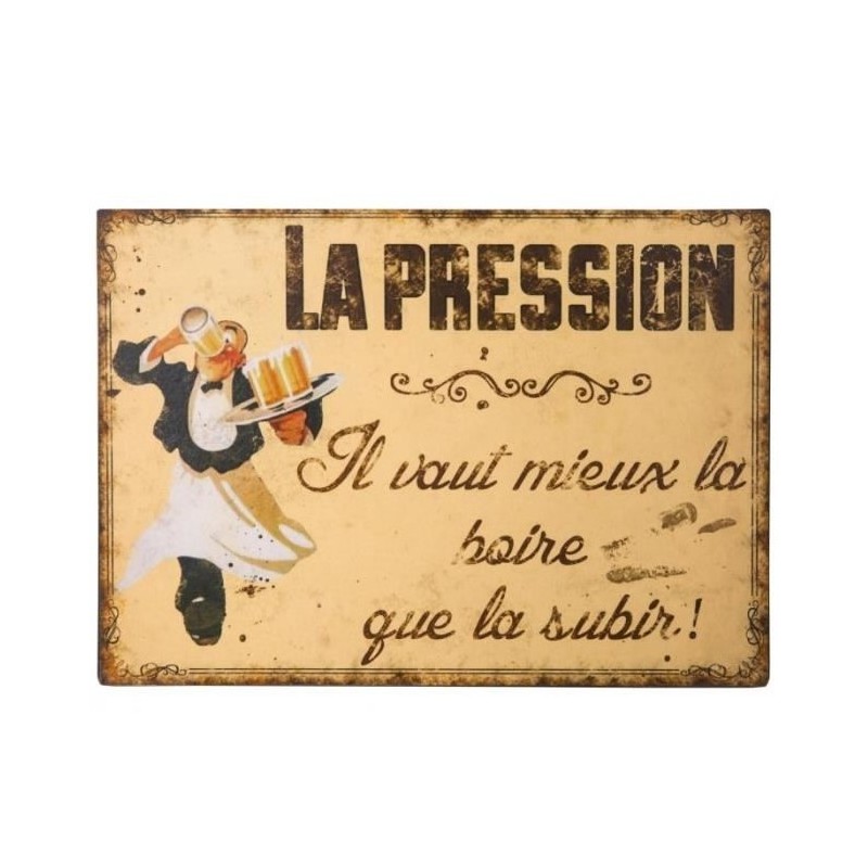 PLAQUE METAL VINTAGE LA PRESSION VAUT MIEUX LA BOIRE QUE LA SUBIR PLAQUE METAL VINTAGE LA PRESSION VAUT MIEUX LA BOIRE QUE LA SUBIR