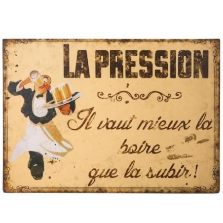 PLAQUE METAL VINTAGE LA PRESSION VAUT MIEUX LA BOIRE QUE LA SUBIR