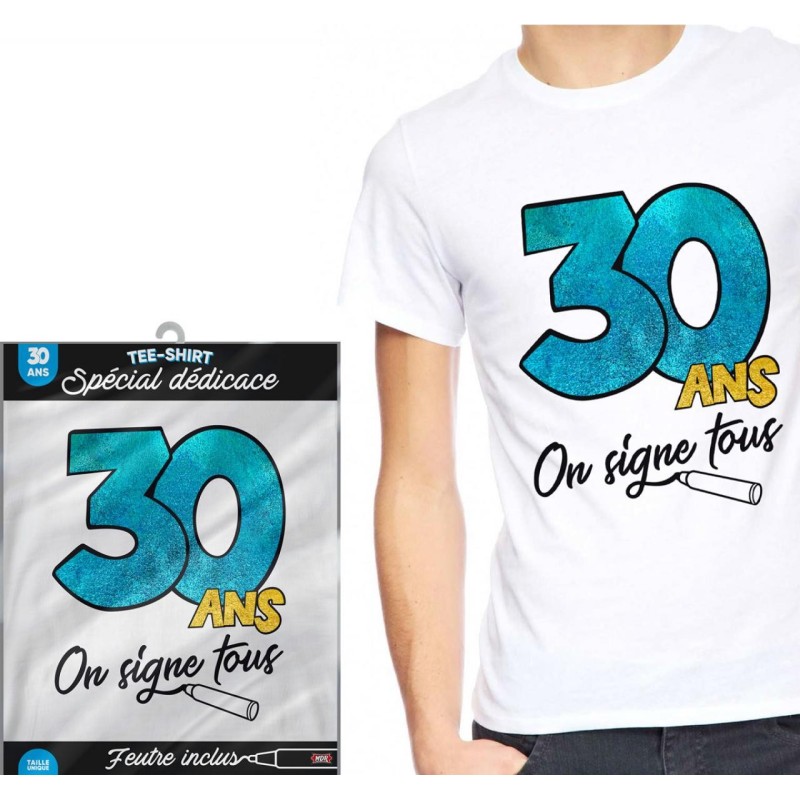 T-SHIRT DEDICACE 30 ANS T-SHIRT DEDICACE 30 ANS