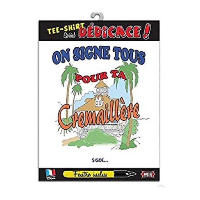 T-SHIRT ON SIGNE TOUS POUR TA CREMAILLERE TAILLE UNIQUE 