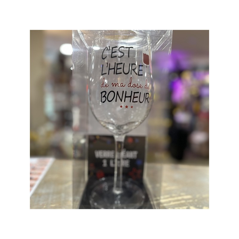 VERRE A VIN XXXL C'EST L'HEURE DE MA DOSE DE BONHEUR