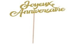 PIQUE A GATEAU JOYEUX ANNIVERSAIRE OR 