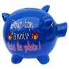 TIRELIRE COCHON BLEU "POUR TON ANNIV FAIS LE PLEIN "