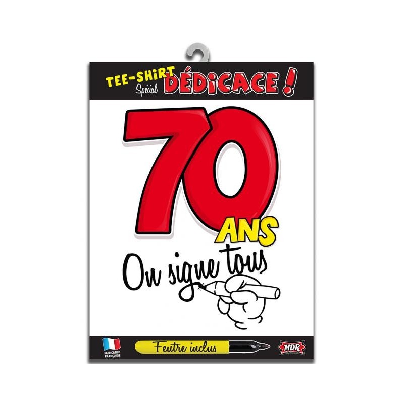 T-SHIRT A DEDICACER 70 ANS