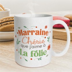 MUG PAILLETTES MARRAINE CHERIE QUE J'AIME A LA FOLIE