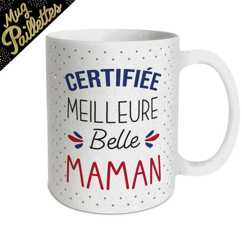 MUG PAILLETTES CERTIFIEE MEILLEURE BELLE MAMAN 