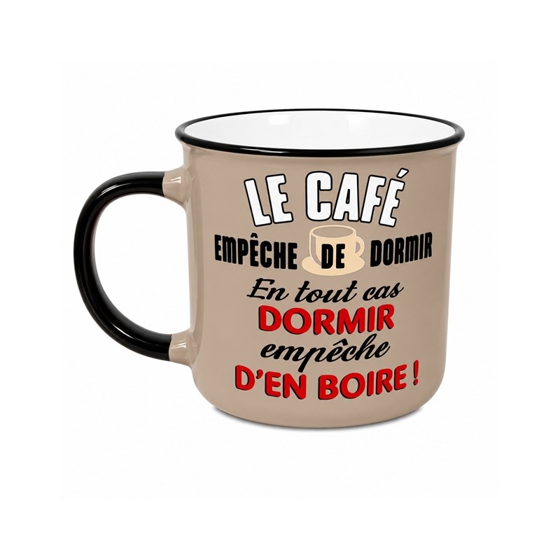MUG LE CAFE EMPECHE DE DORMIR DORMIR EMPECHE D'EN BOIRE