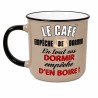 MUG LE CAFE EMPECHE DE DORMIR DORMIR EMPECHE D'EN BOIRE