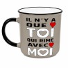 MUG IL N'Y A QUE TOI QUI RIME AVEC MOI