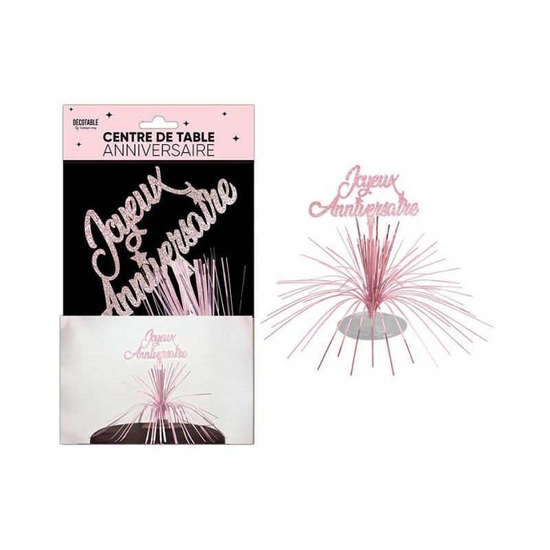 CENTRE DE TABLE JOYEUX ANNIVERSAIRE ROSE CLAIR
