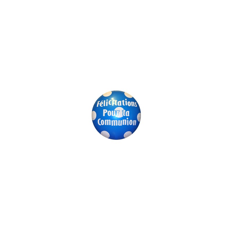 BALLON METALLIQUE ROND FELICITATIONS POUR TA COMMUNION BLEU 46 CM 