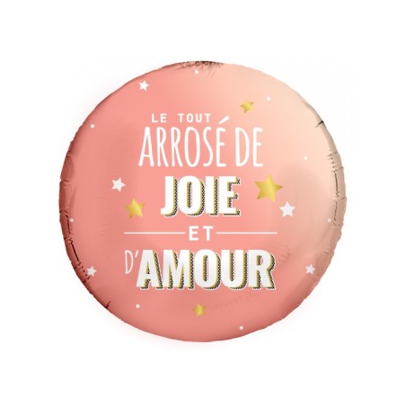 BALLON METALIQUE 45CM "LE TOUT ARROSE DE JOIE ET D AMOUR"