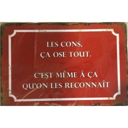 PLAQUE METAL VINTAGE LES CONS CA OSE TOUT