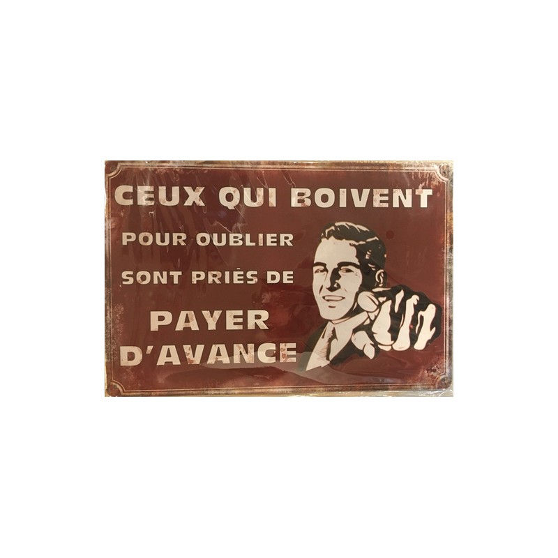 PLAQUE METAL VINTAGE CEUX QUI BOIVENT POUR OUBLIER