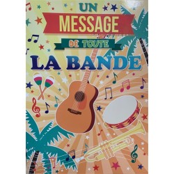 CARTE DOUBLE MESSAGE DE TOUTE LA BANDE 40 X 29.5 CM