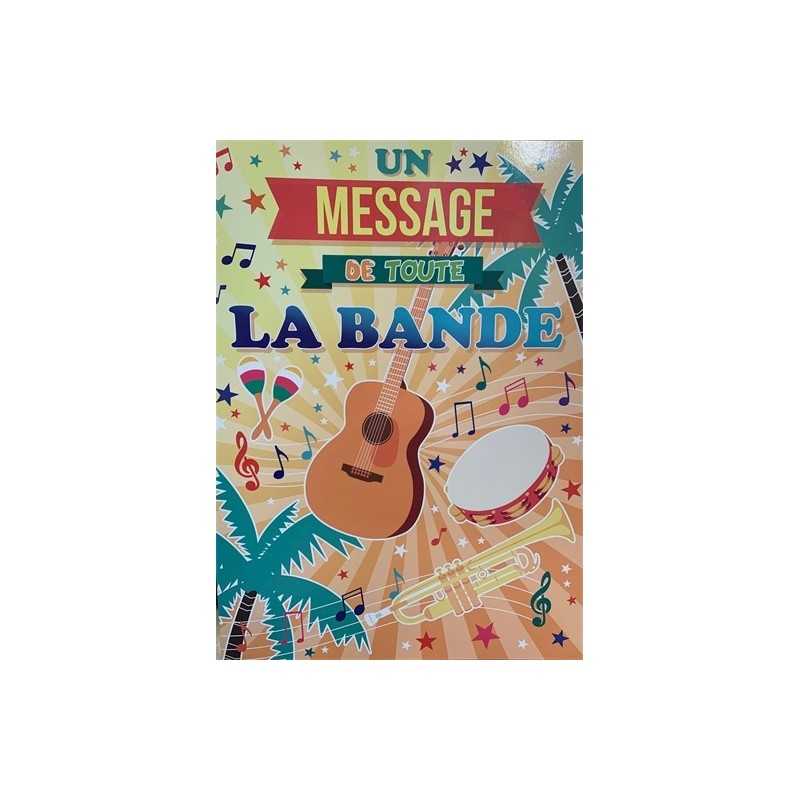 CARTE DOUBLE MESSAGE DE TOUTE LA BANDE 40 X 29.5 CM