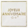 10 SERVIETTES BLANCHES JOYEUX ANNIVERSAIRE OR 33 X 33  CM 